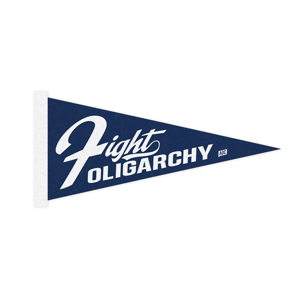 Fight Oligarchy Pennant